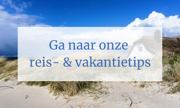 reistips vakantiehuis